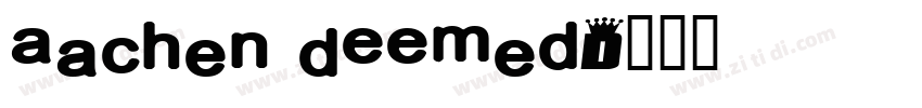Aachen DEEMed字体转换